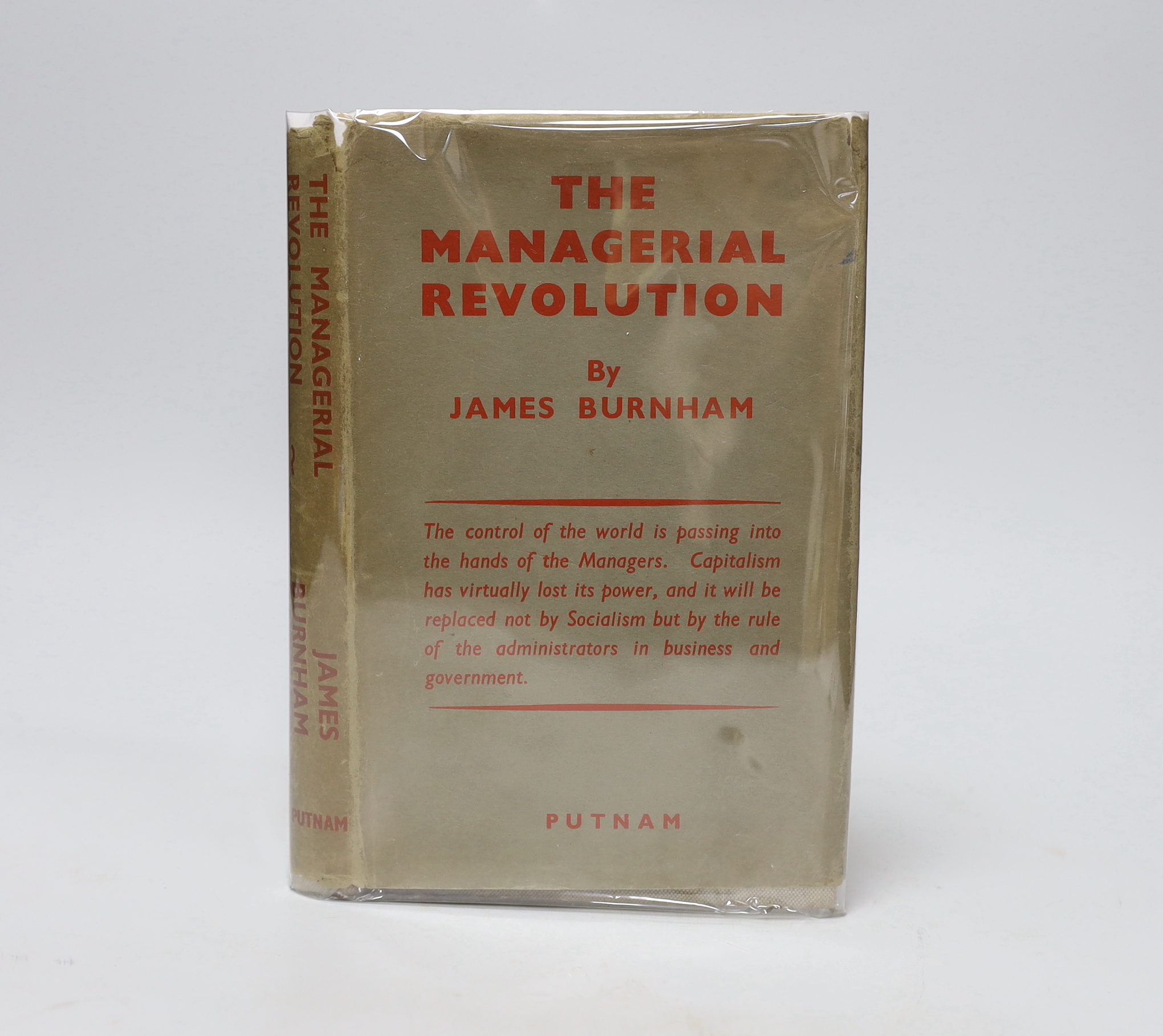 Burnham, James - The Managerial Revolution: or What is Happening in the World Now, 1st UK edition, 8vo, cloth in unclipped d/j, Putnam, London, 1942. Note: This work influenced George Orwell’s writings in the 1940’s.